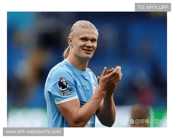 曼城盯哈兰德式双锋组建：未来战术的制胜法宝